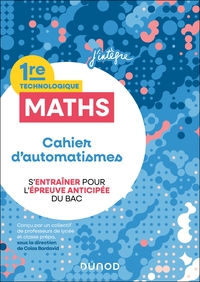 Cahier d'automatismes en maths, 1re technologique