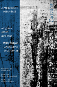 LANG NOU SOUSE NAN SOUS - NOTRE LANGUE SE RESSOURCE AUX SOURCES