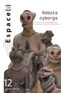 Espace(s) n°12 Robots, cyborgs et autres compagnons