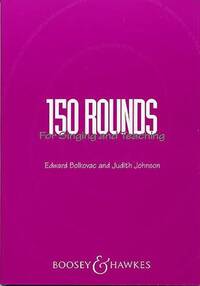 150 ROUNDS FOR SINGING AND TEACHING CHANT
