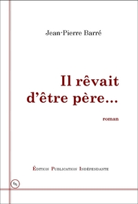 Il rêvait d'être père…