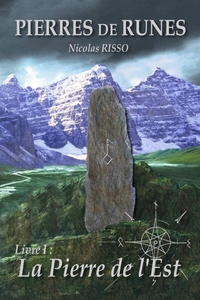 PIERRES DE RUNES LIVRE 1 - LA PIERRE DE L'EST