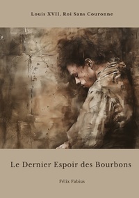 Le Dernier Espoir des Bourbons