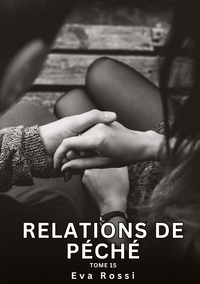 Relations de Péché. Tome 15