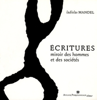 ECRITURES - MIROIR DES HOMMES ET DES SOCIETES