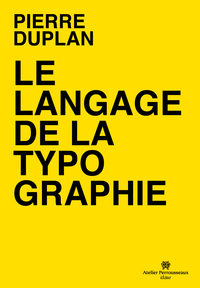 LE LANGAGE DE LA TYPOGRAPHIE