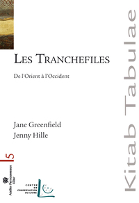 Les tranchefiles - de l'Orient à l'Occident