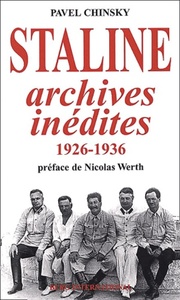STALINE, ARCHIVES INEDITES - 1926-1936. PREFACE DE NICOLAS WERTH