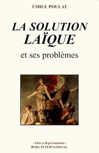 LA SOLUTION LAIQUE ET SES PROBLEMES