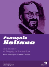 FRANCOIS BOLTANA & LA NAISSANCE DE LA TYPOGRAPHIE NUMERIQUE