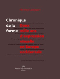 Chronique de la forme - deux mille ans d'expression visuelle en Europe