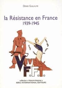 LA RESISTANCE EN FRANCE - 1939 - 1945.