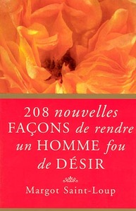208 Nouvelles Façons de rendre un Homme Fou de Désir