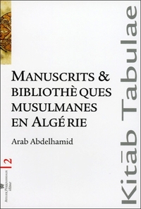 MANUSCRITS & BIBLIOTHEQUES MUSULMANES EN ALGERIE