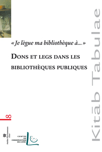 DONS ET LEGS DANS LES BIBLIOTHEQUES PUBLIQUES - "JE LEGUE MA BIBLIOTHEQUE A"