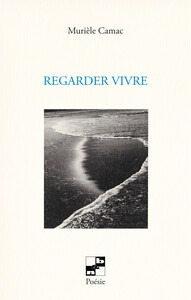 Regarder vivre