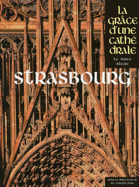 STRASBOURG - LA GRACE D'UNE CATHEDRALE