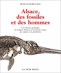 ALSACE DES FOSSILES ET DES HOMMES