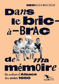 Dans le bric-à-brac de ma mémoire
