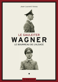 LE GAULEITER WAGNER