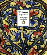 Trésors des Bibliothèques et Archives de Champagne-Ardenne