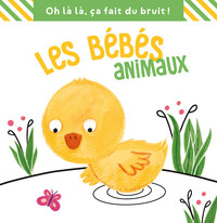 Les bébés animaux, ça fait du bruit