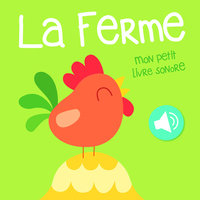 LA FERME - MON PETIT LIVRE SONORE