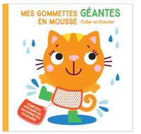 CHAT MES GOMMETTES GEANTES EN MOUSSE - COLLER ET COLORIER