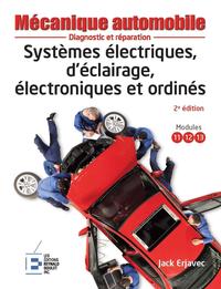 SYSTEMES ELECTRIQUES, D'ECLAIRAGE, ELECTRONIQUES ET ORDINES - DIAGNOSTIC ET REPARATION.