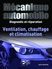 VENTILATION, CHAUFFAGE ET CLIMATISATION. DIAGNOSTIC ET REPARATION