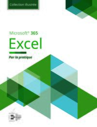 Excel Microsoft 365 - Collection Illustrée Couleur