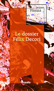 Le dossier Félix Decori