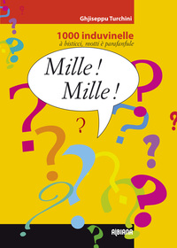 Mille! Mille! - 1000 induvinelle à bisticci, motti è parafandule