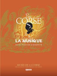 La Corse et la musique - Entre tradition & modernité