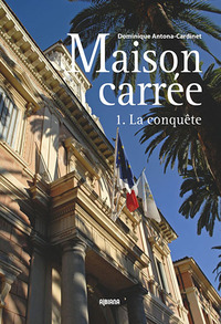 Maison carrée - 1. La conquête