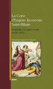 La Corse d' Eugène Rosseuw Saint-Hilaire - Nouvelles et autres écrits (1826-1831)