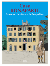 Casa Bonaparte - Ajaccio, l'enfance de Napoléon