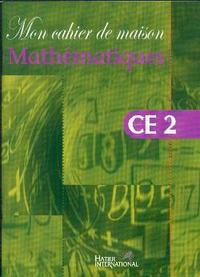 Mon cahier de maison - Mathématiques CE2