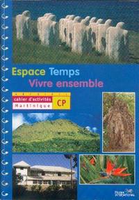 ESPACE TEMPS  VIVRE ENSEMBLE CAHIER D'ACTIVITES  CP MARTINIQUE