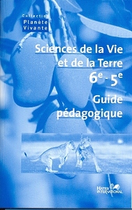 SCIENCES DE LA VIE ET DE LA TERRE 6E/5E GUIDE PEDAGOGIQUE