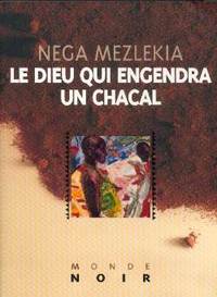 LE DIEU QUI ENGENDRA UN CHACAL