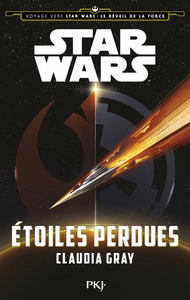 Voyage vers Star Wars épisode VII - tome 4 Étoiles perdues