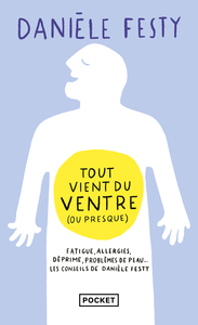 Tout vient du ventre (ou presque)