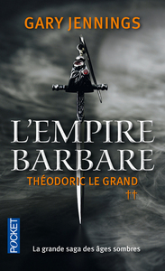 L'empire barbare - tome 2 Théodoric Le Grand