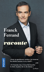 FRANCK FERRAND RACONTE