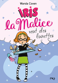 IRIS LA MALICE - TOME 5 VEUT DES LUNETTES - VOL05