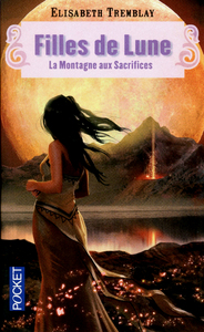 Filles de Lune - tome 2 La montagne aux sacrifices