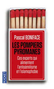 LES POMPIERS PYROMANES