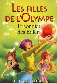 Les filles de l'Olympe - tome 3 Prisonnier des enfers