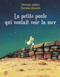 La petite poule qui voulait voir la mer - tome 1